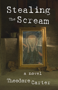 Stealing the Scream by Theodore Carter