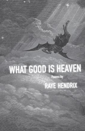 What Good is Heaven book cover: Being falling from the sky in front of sunlight clouds|Texas Review Press