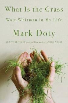Cover of What is the Grass: Walt Whitman in My Life